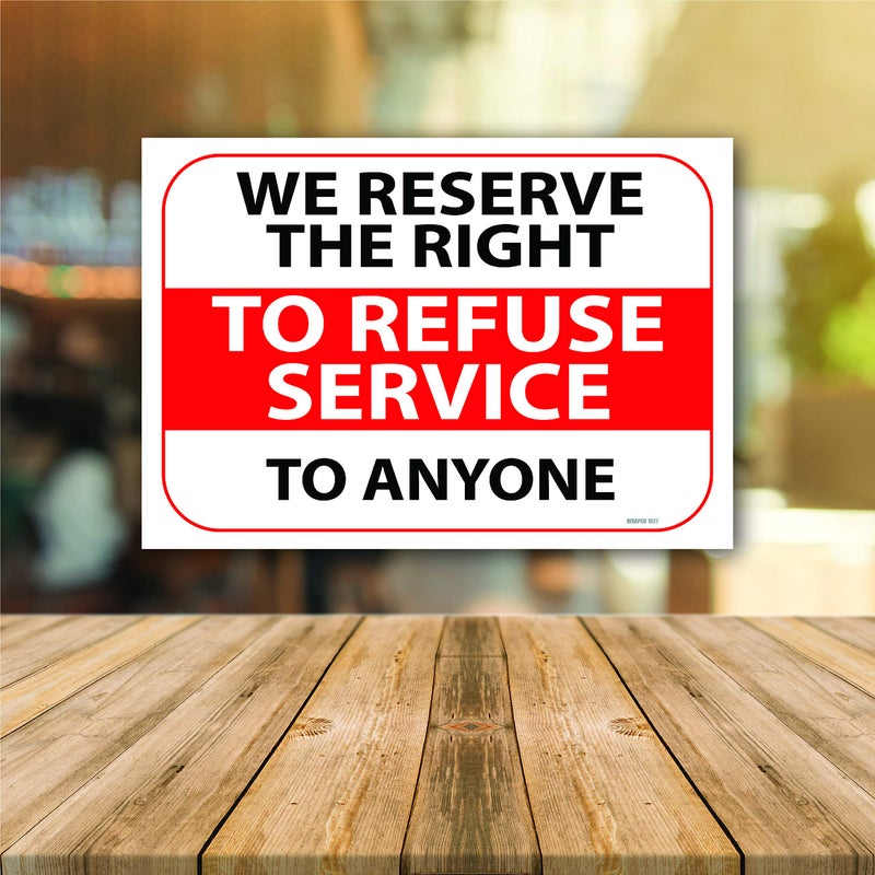 Wrapco (2) We Reserve the Right to Refuse Service Sign | Right to Refuse Service Notice | Business Policy Sign for Customer Guidelines - Image 2
